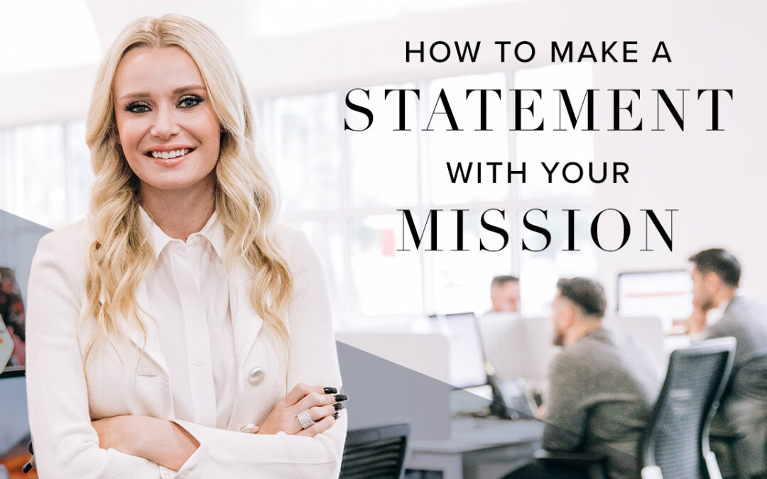 How to Make a Statement With Your Mission – WorkWoman Episode 12