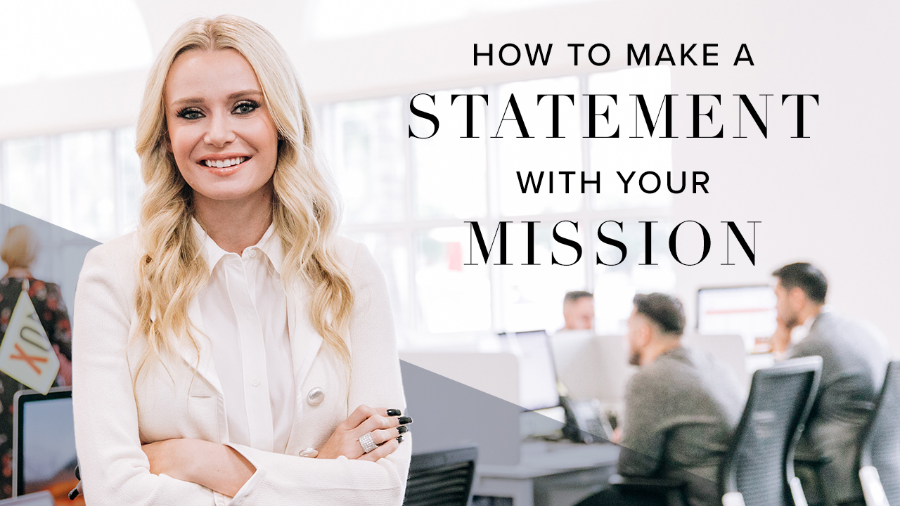How to Make a Statement With Your Mission – WorkWoman Episode 12