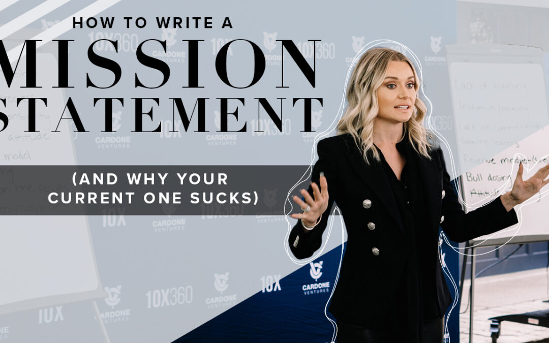 How To Write A Mission Statement (and why your current one sucks)