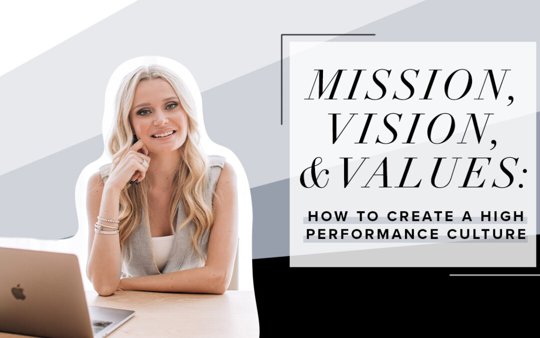 Mission, Vision, and Values: Why Alignment In These Three Areas Attracts Top Talent To Your Business
