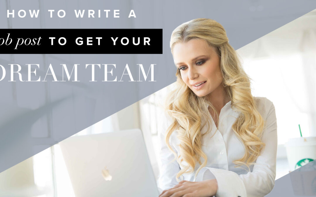 How to Write a Job Post to Get Your Dream Team – WorkWoman
