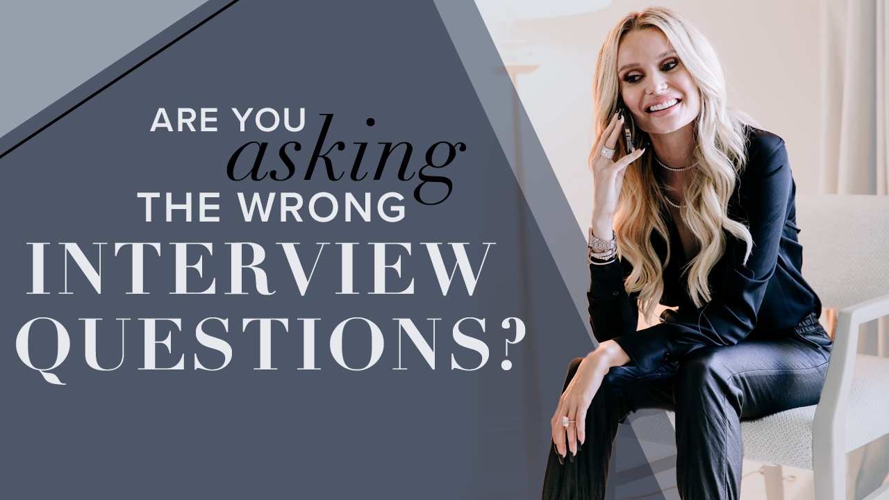 Natalie Dawson: Are you asking the wrong interview questions?