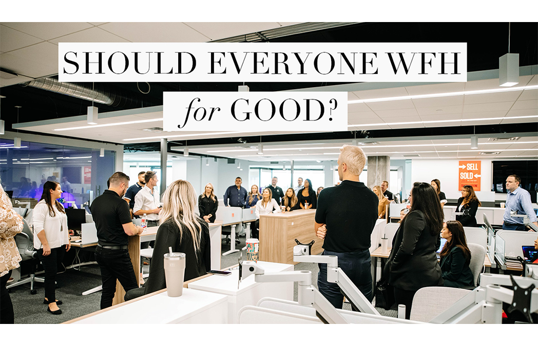 Should Everyone WFH For Good?
