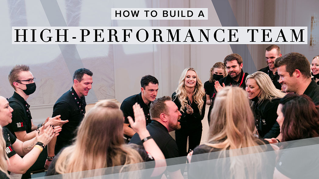 How To Build A High-Performance Team!