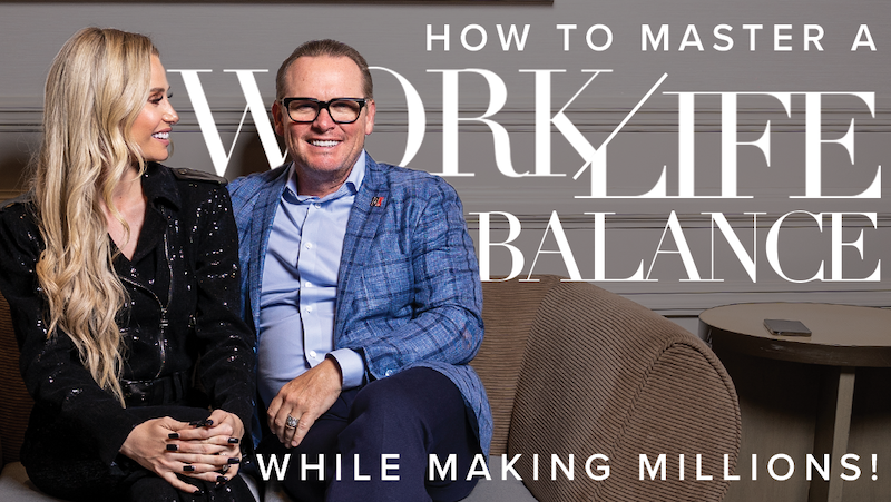 How To Master a Work-Life Balance While Making Millions!