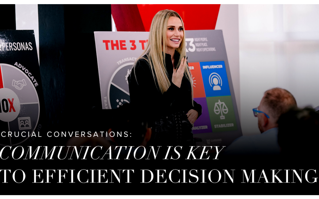 Crucial Conversations: Communication is Key to Efficient Decision Making