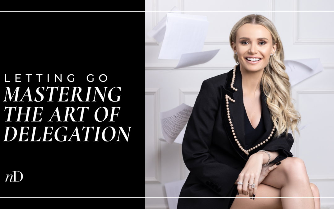 Letting Go: Mastering the Art of Delegation