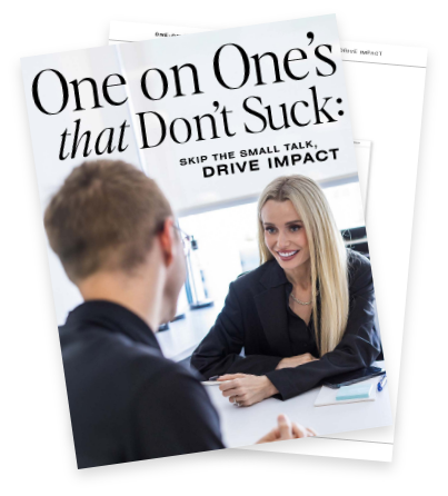 Bonus: 1-1s that don't suck - skip the small talk: drive impact